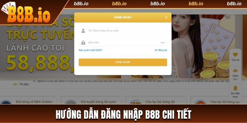 Chi tiết cách đăng nhập B8b cho hội viên 
