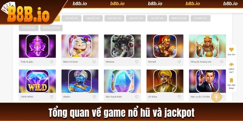 Tổng quan về game nổ hũ và Jackpot 
